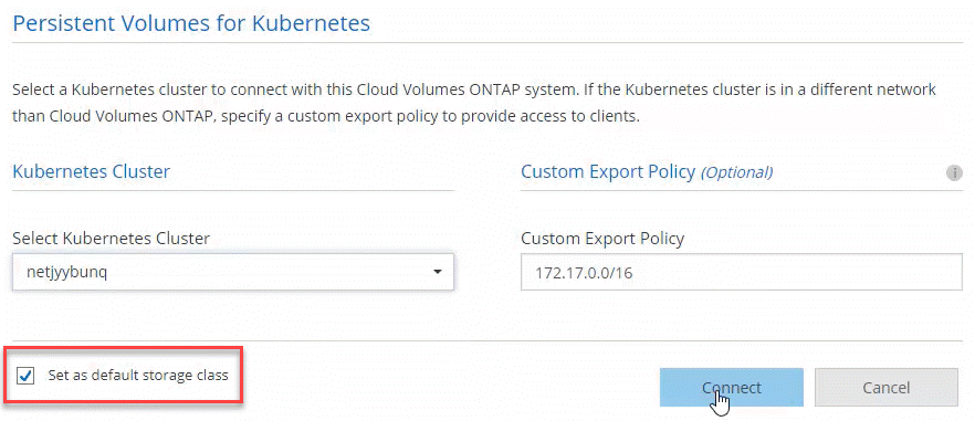 Dieser Screenshot zeigt die Option „Default Storage class“, die verfügbar ist, wenn ein Kubernetes Cluster mit einem Cloud Volumes ONTAP System verbunden wird.