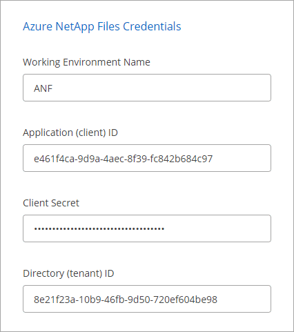 Ein Screenshot der Felder, die zum Erstellen einer Azure NetApp Files Arbeitsumgebung erforderlich sind, in der ein Name, eine Anwendungs-ID, ein Clientschlüssel und eine Verzeichnis-ID enthalten sind.