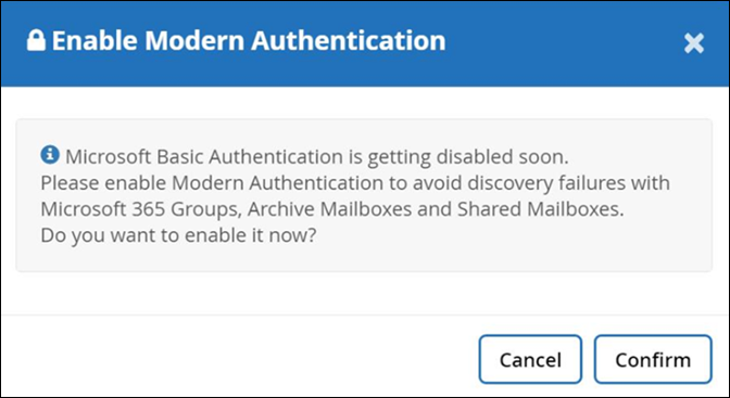 Pop-up-Meldung zum Aktivieren moderner Authentifizierungsreads Microsoft Basic Authentication wird bald deaktiviert. Aktivieren Sie die moderne Authentifizierung, um Fehler bei der Erkennung von Microsoft 365-Gruppen, Archivmailboxen und freigegebenen Mailboxen zu vermeiden. Möchten Sie sie jetzt aktivieren?