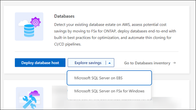 Screenshot der Workload Factory-Konsole-Homepage. Die Abbildung zeigt die Kachel „Datenbanken“ mit einer neuen Schaltfläche „Explore Savings“. Klicken Sie auf die Schaltfläche, um ein Dropdown-Menü zu öffnen. Das Dropdown-Menü hat zwei Optionen - Microsoft SQL Server auf EBS und Microsoft SQL Server auf FSX für Windows File Server.