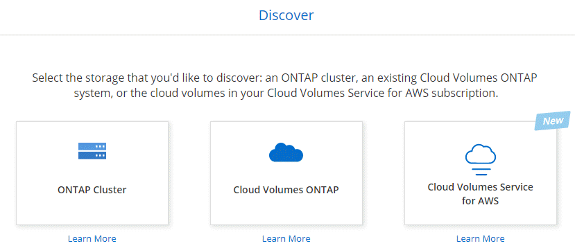 Una captura de pantalla que muestra la página detectar de Cloud Manager, con la que puede detectar un clúster de ONTAP, un sistema Cloud Volumes ONTAP o los volúmenes de cloud en una suscripción a Cloud Volumes Service para AWS.