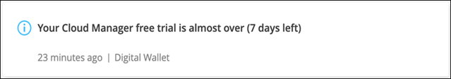 Una schermata di una notifica nell'interfaccia BlueXP che indica che sono rimasti solo 7 giorni per una prova gratuita.