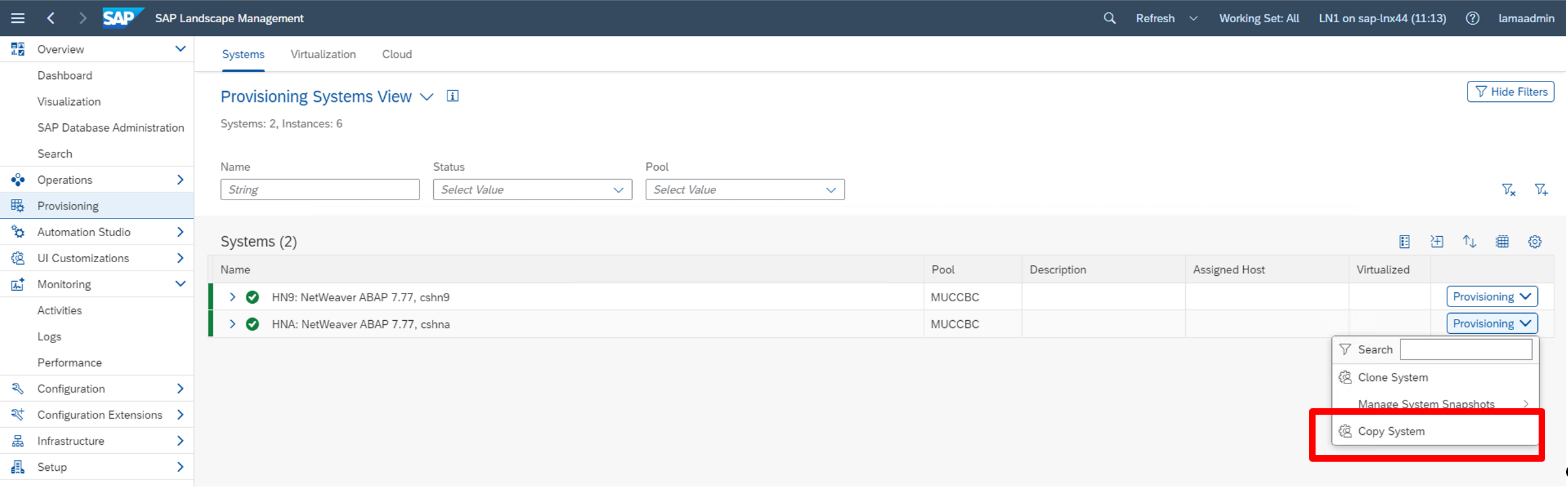 Esta captura de tela mostra a exibição do sistema de provisionamento na guia sistemas. Dois sistemas estão listados e o menu suspenso Copy System (sistema de cópia) foi realçado.