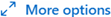 two arrows facing diagonally opposite directions followed by the words more options